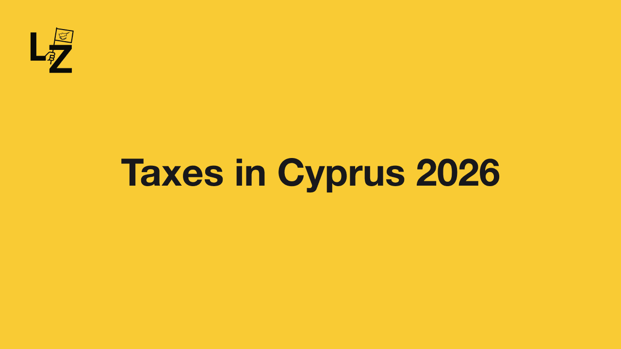 Taxes in Cyprus 2026: Income Tax, Tax Residency, and the New Tax Reform