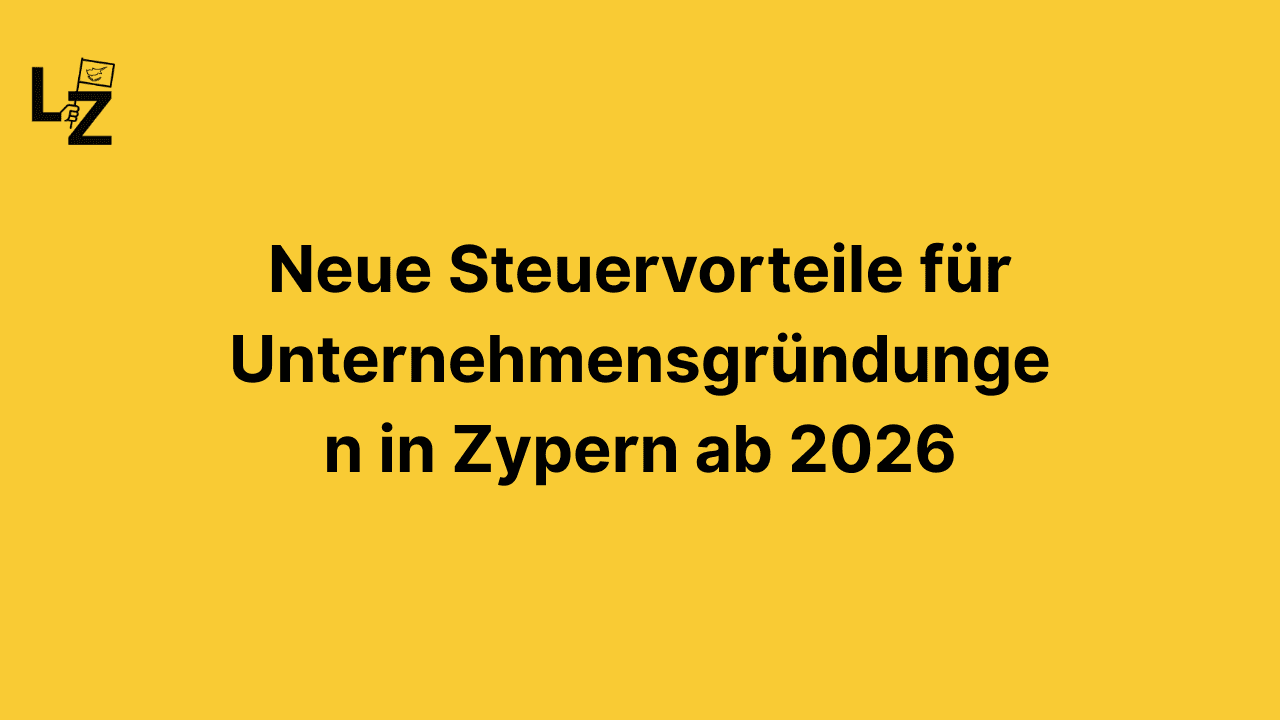 Steuerreform Zypern 2026: Was sich für Unternehmer ändert